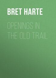 Openings in the Old Trail