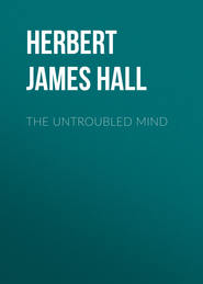 The Untroubled Mind