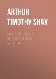 Married Life; Its Shadows and Sunshine