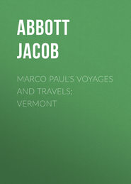 Marco Paul&apos;s Voyages and Travels; Vermont