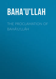 The Proclamation of Bahá&apos;u&apos;lláh