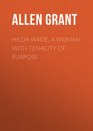 Hilda Wade, a Woman with Tenacity of Purpose