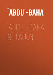 `Abdu&apos;l-Bahá in London