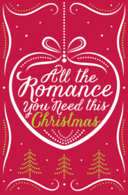 All the Romance You Need This Christmas: 5-Book Festive Collection