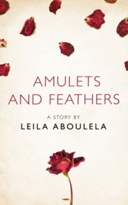 Amulets and Feathers: A Story from the collection, I Am Heathcliff