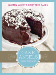 Cake Angels: Amazing gluten, wheat and dairy free cakes