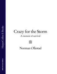 Crazy for the Storm: A Memoir of Survival