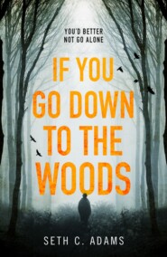 If You Go Down to the Woods: The most powerful and emotional debut thriller of 2018!