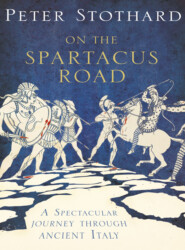 On the Spartacus Road: A Spectacular Journey through Ancient Italy