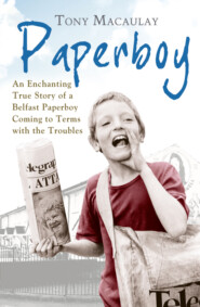 Paperboy: An Enchanting True Story of a Belfast Paperboy Coming to Terms with the Troubles