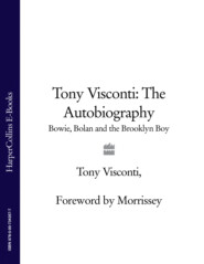 Tony Visconti: The Autobiography: Bowie, Bolan and the Brooklyn Boy