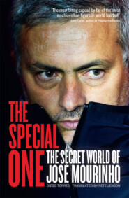 The Special One: The Dark Side of Jose Mourinho