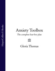 Anxiety Toolbox: The Complete Fear-Free Plan