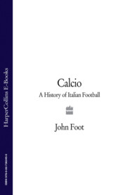 Calcio: A History of Italian Football