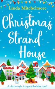 Christmas at Strand House: A gorgeously uplifting festive romance!