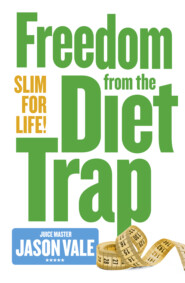 Freedom from the Diet Trap: Slim for Life