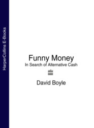 Funny Money: In Search of Alternative Cash