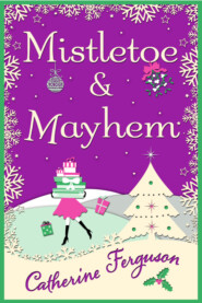 Mistletoe and Mayhem: A cosy, chaotic Christmas read!