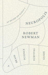 Neuropolis: A Brain Science Survival Guide