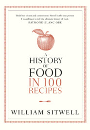 A History of Food in 100 Recipes