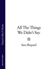 All The Things We Didn’t Say