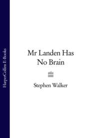 Mr Landen Has No Brain