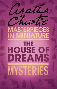 The House of Dreams: An Agatha Christie Short Story