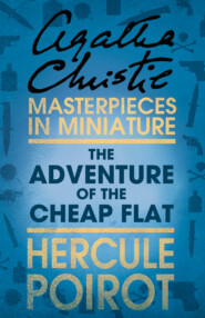 The Adventure of the Cheap Flat: A Hercule Poirot Short Story