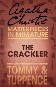 The Crackler: An Agatha Christie Short Story