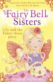 The Fairy Bell Sisters: Lily and the Fancy-dress Party