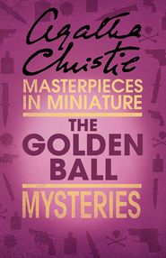 The Golden Ball: An Agatha Christie Short Story