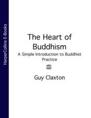 The Heart of Buddhism: A Simple Introduction to Buddhist Practice