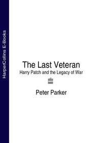 The Last Veteran: Harry Patch and the Legacy of War