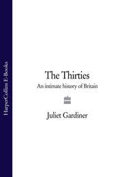 The Thirties: An Intimate History of Britain