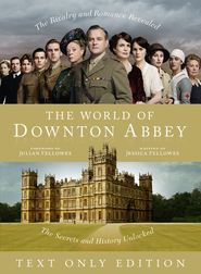 The World of Downton Abbey Text Only