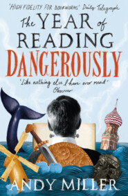 The Year of Reading Dangerously: How Fifty Great Books Saved My Life