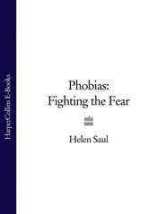 Phobias: Fighting the Fear