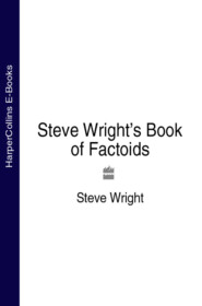 Steve Wright’s Book of Factoids