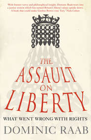 The Assault on Liberty: What Went Wrong with Rights