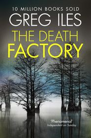 The Death Factory: A Penn Cage Novella