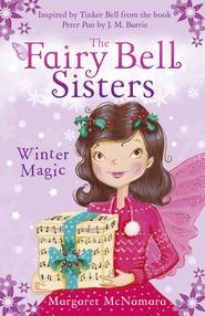 The Fairy Bell Sisters: Winter Magic