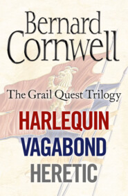 The Grail Quest Books 1-3: Harlequin, Vagabond, Heretic