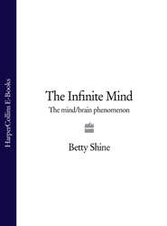 The Infinite Mind: The Mind/Brain Phenomenon