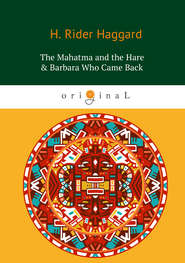 The Mahatma and the Hare & Barbara Who Came Back