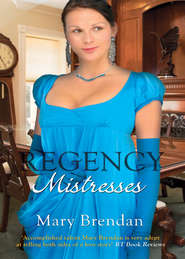 Regency Mistresses: A Practical Mistress / The Wanton Bride