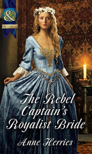 The Rebel Captain's Royalist Bride