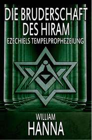 Die Bruderschaft Des Hiram: Ezechiels Tempelprophezeiung