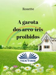 A Garota Dos Arco-Íris Proibidos