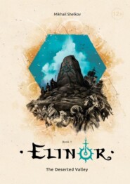 Elinor. The Deserted Valley. Book 1