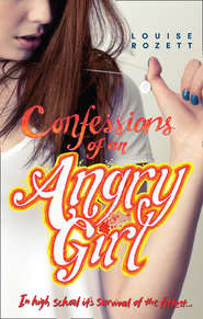 Confessions Of An Angry Girl